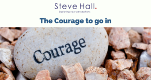 Read more about the article The Courage to go in