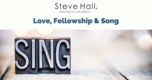 Read more about the article Love, fellowship & song